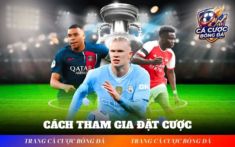 Cách tham gia đặt cược