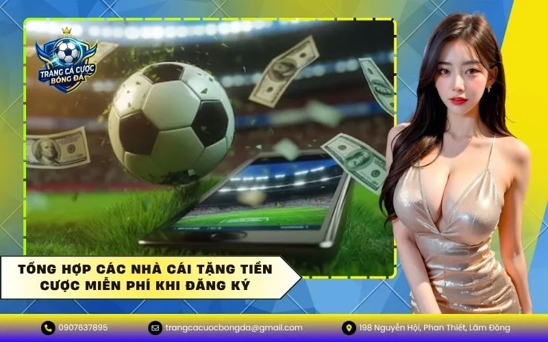 Nhà Cái Tặng Tiền Cược Miễn Phí