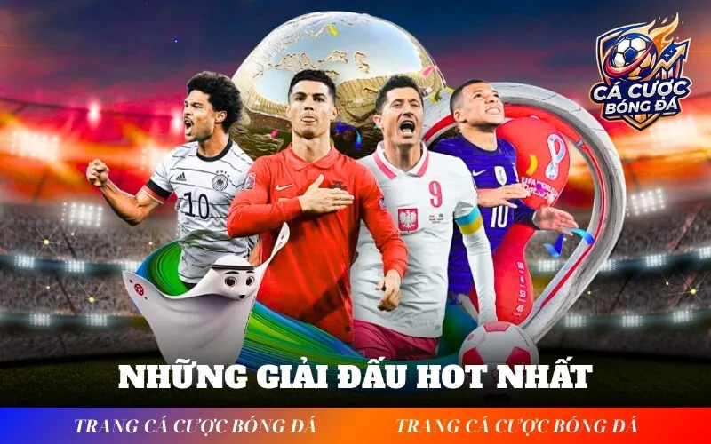 Những Giải Đấu Hot Nhất