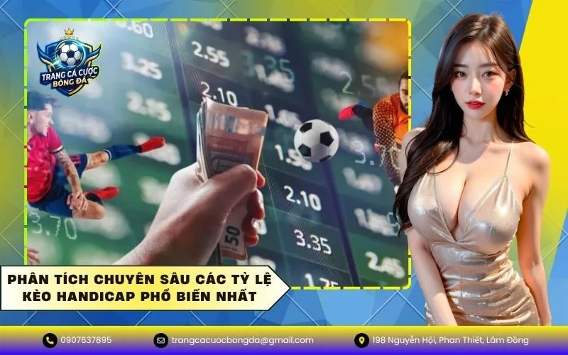 Phân Tích Chuyên Sâu Các Tỷ Lệ Kèo Handicap Phổ Biến Nhất