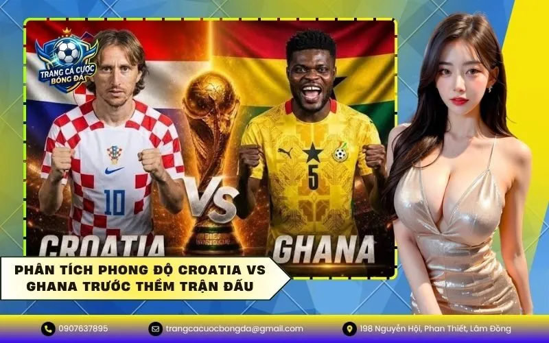 Phân tích phong độ Croatia vs Ghana trước thềm trận đấu