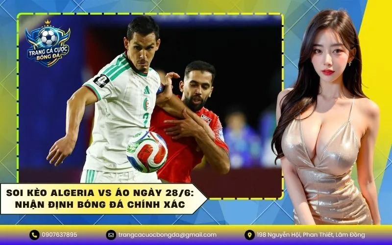 Soi kèo Algeria vs Áo