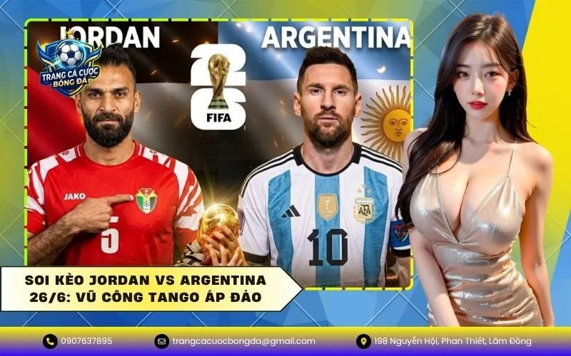 Soi kèo Jordan vs Argentina