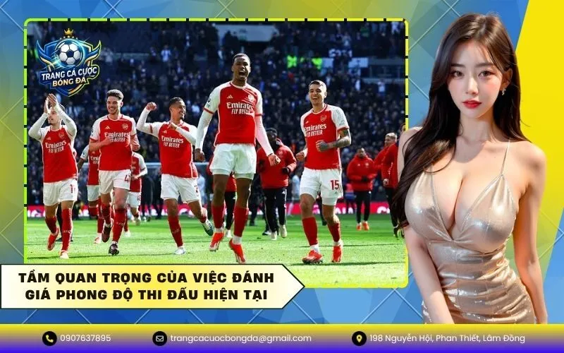 Tầm Quan Trọng Của Việc Đánh Giá Phong Độ Thi Đấu Hiện Tại