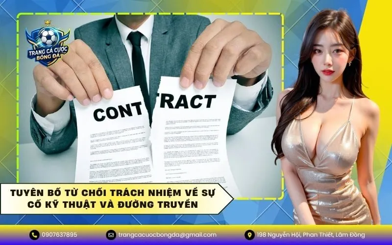 Tuyên Bố Từ Chối Trách Nhiệm Về Sự Cố Kỹ Thuật Và Đường Truyền